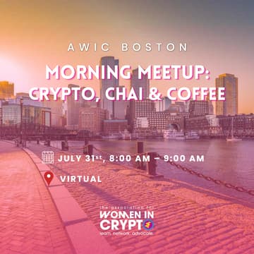 Cover Image for AWIC Boston Morning Meetup: Crypto, Chai & Coffee