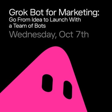 Cover Image for Grok Bot for Marketing: Go From Idea to Launch with a Team of Bots