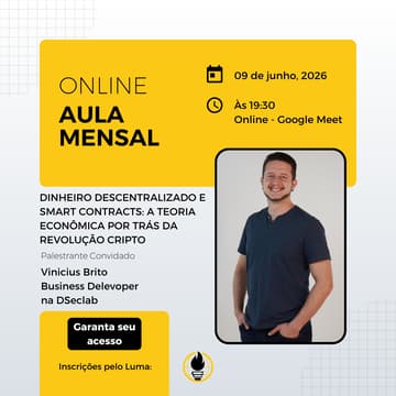 Cover Image for Aula Mensal ES: Dinheiro Descentralizado e Smart Contracts: A Teoria Econômica por Trás da Revolução Cripto com Vinicius Brito
