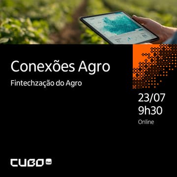 Cover Image for Conexões Agro: Fintechzação do Agro