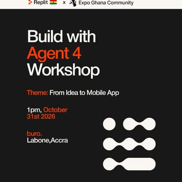 Cover Image for Build With Replit Agent 4: Mobile Development Workshop (In collaboration with Expo Ghana Community) 🇬🇭