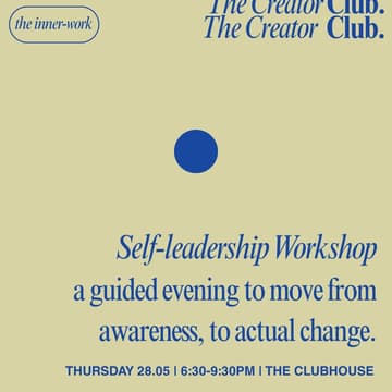 Cover Image for Self-leadership Workshop: a guided evening to move from awareness, to actual change.