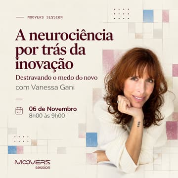 Cover Image for Moovers Session | A neurociência por trás da inovação