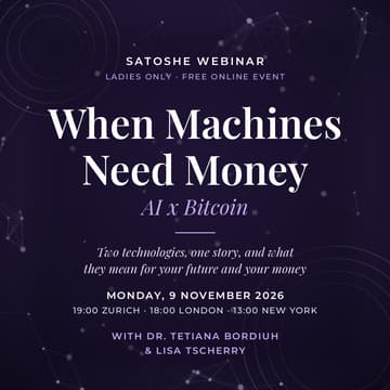 Cover Image for SatoShe Webinar – When Machines Need Money: AI x Bitcoin (EN, Online)