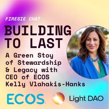 Cover Image for Light Dao Salon: Building to Last: Stewardship & Legacy with Kelly Vlahakis-Hanks, CEO of ECOS (LA)