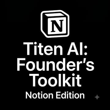 Cover Image for Titen AI: Founder's Toolkit Notion Edition