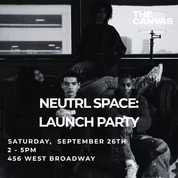 Cover Image for NEUTRL SPACE: LAUNCHING AT THE CANVAS SOHO
