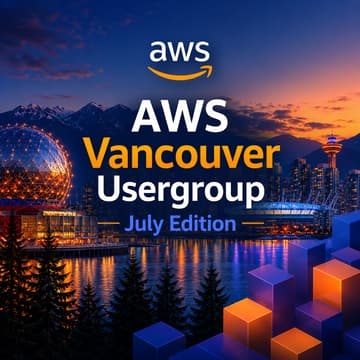 Cover Image for AWS Vancouver UG - July