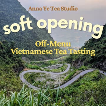 Cover Image for AYT Studio Soft Opening: Off-Menu Vietnamese Tea Tasting