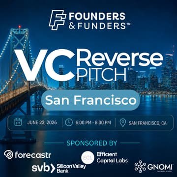 Cover Image for Founders & Funders: SF VC Reverse Pitch