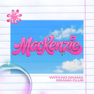 Cover Image for Mackenzie with No Drama Drama Club
