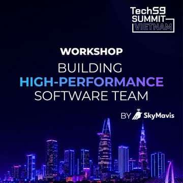 Cover Image for WORKSHOP 3 | Building High-Performance Software Team by SKYMAVIS