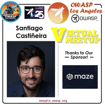 Cover Image for OWASP LA September [VIRTUAL] Meetup Santiago Castiñeira