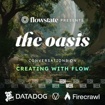 Cover Image for The Oasis @ NY Tech Week Day 4 - Creating with Flow