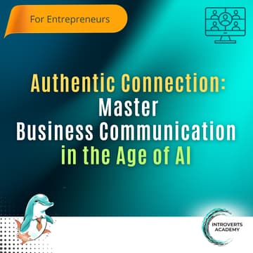 Cover Image for Authentic Connection: Master Business Communication in the Age of AI