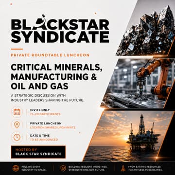 Cover Image for Black Star - Critical Minerals, Manufacturing & Energy Roundtable