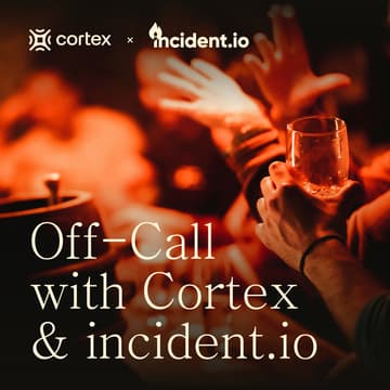 Cover Image for Off-Call with Cortex & incident.io 🍻