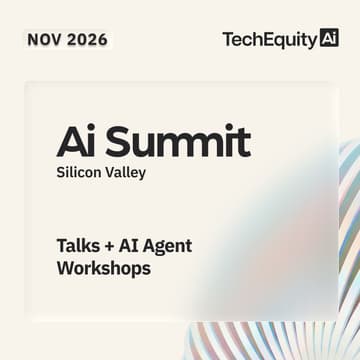 Cover Image for TechEquity Ai Summit 2026: Talks + AI Agent Workshops