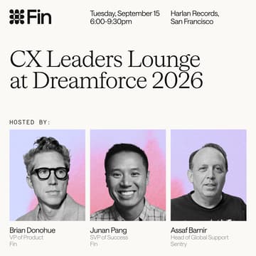Cover Image for CX Leaders Lounge @ Dreamforce, hosted by Fin