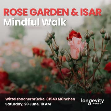 Cover Image for 🌹 ROSE GARDEN & ISAR Mindful Walk