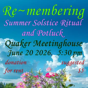 Cover Image for Re~membering - all life comes from the death of the past', a Summer Solstice ceremony and potluck for the deathcare community