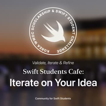 Cover Image for Swift Students Cafe: Iterate on Your Idea (포항 🇰🇷)