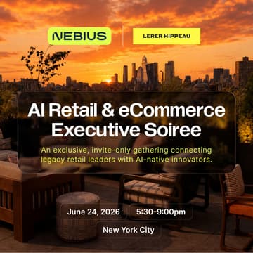 Cover Image for AI Retail & eCommerce Executive Soiree hosted by Nebius