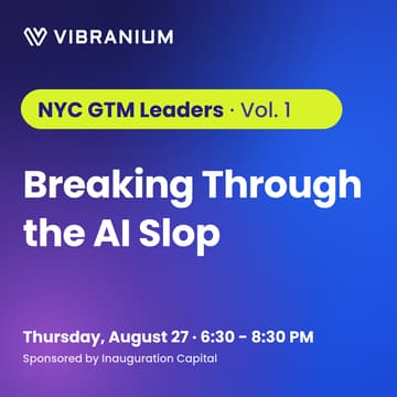 Cover Image for NYC GTM Leaders, Vol. 1: Breaking Through the AI Slop