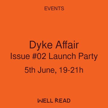 Cover Image for Dyke Affair Issue #02 Launch Party