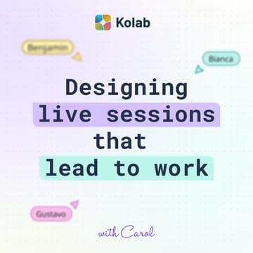 Cover Image for Designing Live Sessions that Lead to Work #6 End of the Year Special