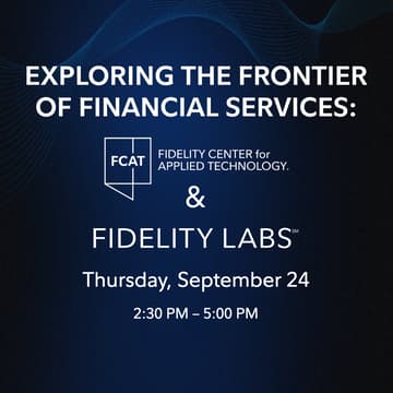 Cover Image for Exploring the Frontier of Financial Services: FCAT and Fidelity Labs