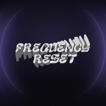Cover Image for Frequency Reset 1.0 - August 16th