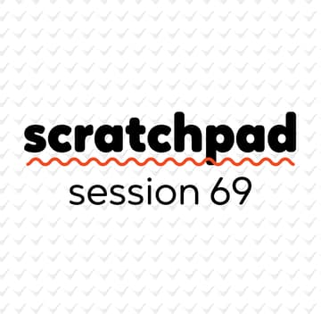 Cover Image for Scratchpad Chicago: Session 69