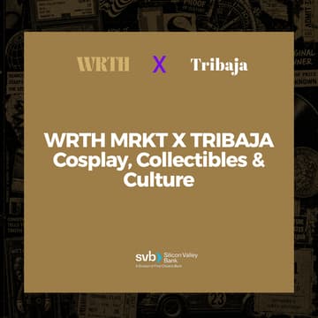 Cover Image for WRTH MRKT X TRIBAJA Cosplay, Collectibles & Culture