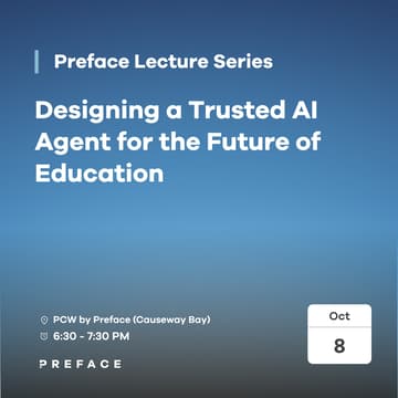 Cover Image for 【Preface Lecture Series】Designing a Trusted AI Agent for the Future of Education