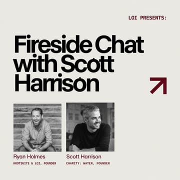 Cover Image for Virtual Fireside Chat: Scott Harrison & Ryan Holmes