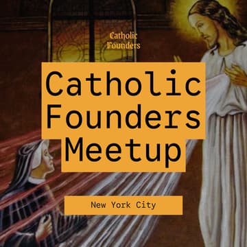 Cover Image for Catholic Founders Meetup | Divine Mercy: Love's Second Name | New York City