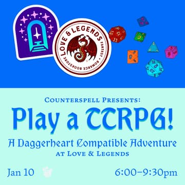 Cover Image for 💫 Counterspell Games pop-up: Play a TTRPG at Love & Legends Books