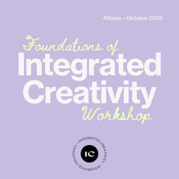 Cover Image for Foundations of Integrated Creativity — Free Workshop led by Ellie Tsatsou-Palmer, founder of Integrated Creativity