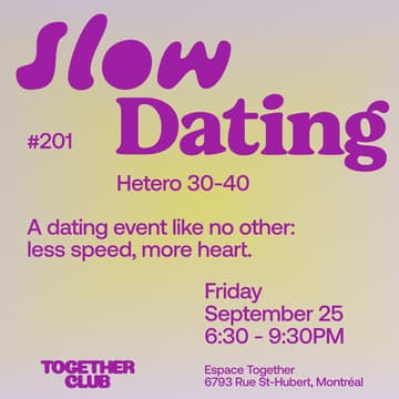 Cover Image for Slow Dating Montréal #201 (Hétéro 30-40)