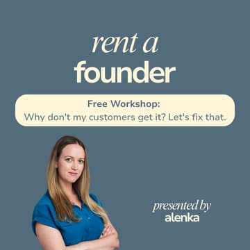 Cover Image for Free Workshop: Why don't my customers get it? Let's fix that.