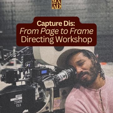 Cover Image for Capture Dis: From Page to Frame Directing Workshop