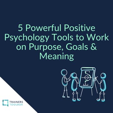 Cover Image for [Masterclass] 5 Powerful Positive Psychology Tools to Work on Purpose, Goals & Meaning