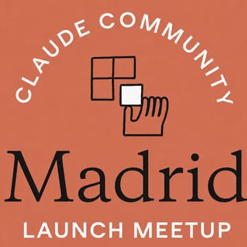 Cover Image for Claude Community Madrid Launch Meetup
