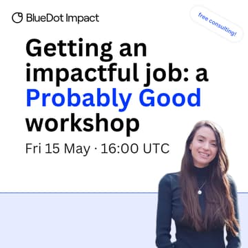 Cover Image for How to (actually) get a job that makes a difference - Workshop with Probably Good