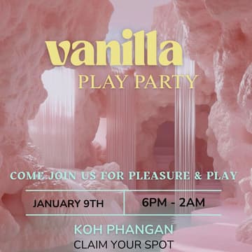 Cover Image for Vanilla Play Party - Koh Phangan Launch 🐯