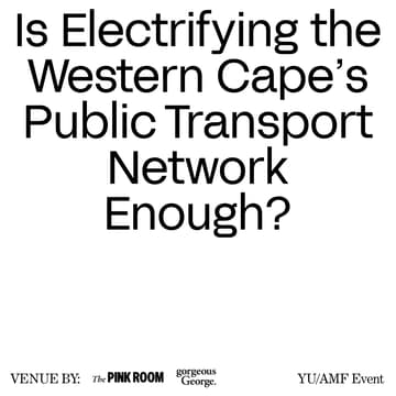 Cover Image for Is Electrifying the Western Cape’s Public Transport Network Enough?