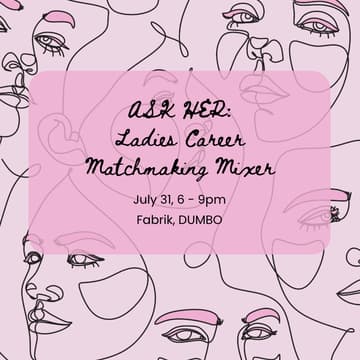 Cover Image for ASK HER: Ladies Career Matchmaking Mixer π«