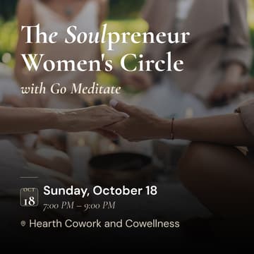 Cover Image for The Soulpreneur Women’s Circle with Go Meditate