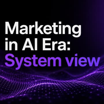 Cover Image for Marketing in AI Era: System view